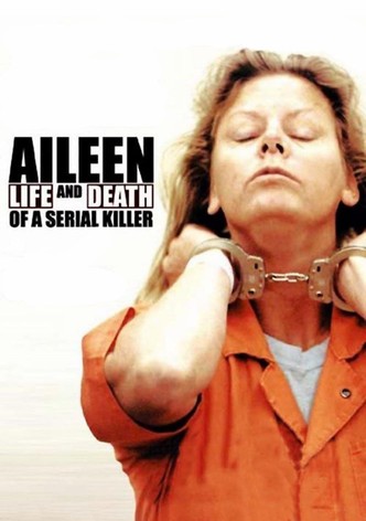 Aileen: Life and Death of a Serial Killer