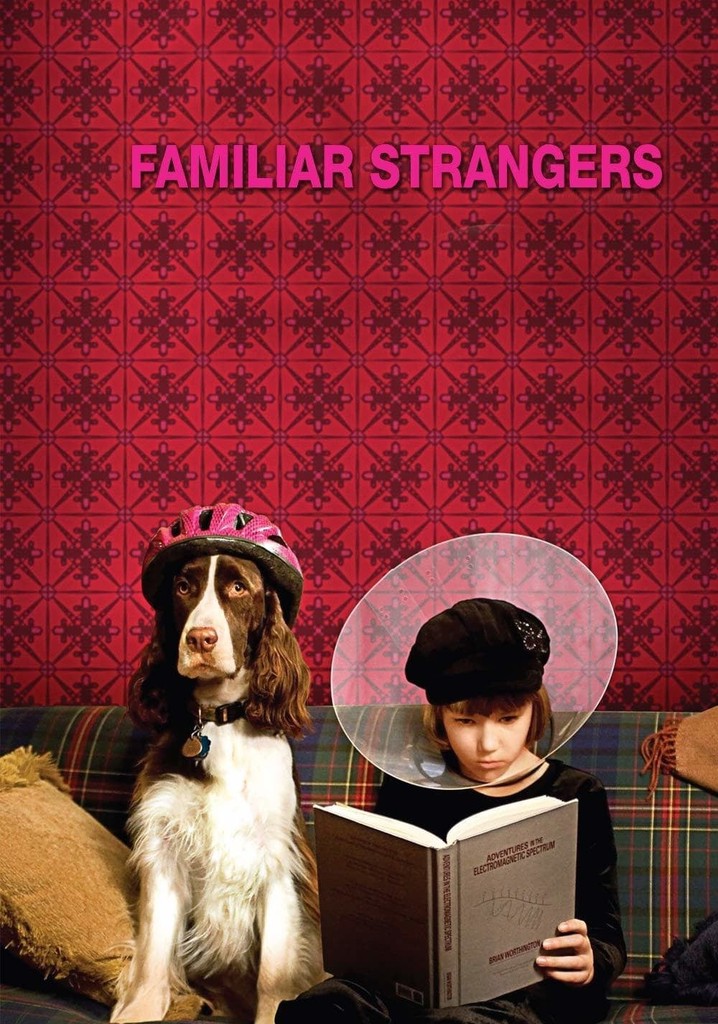 Familiar Strangers