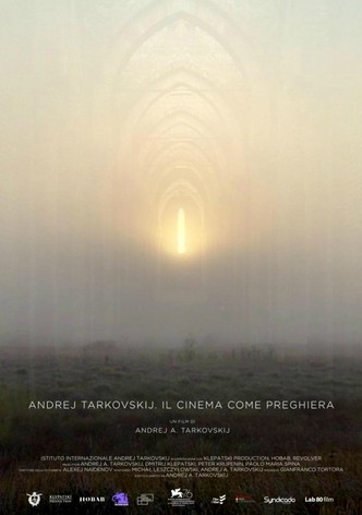 Andrej Tarkovskij. Il cinema come preghiera