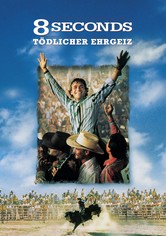 8 Seconds - Tödlicher Ehrgeiz