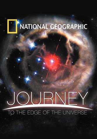National Geographic: Journey to the Edge of the Universe