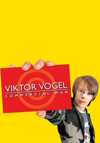 Viktor Vogel - Commercial Man