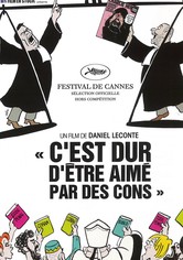 C'est dur d'être aimé par des cons