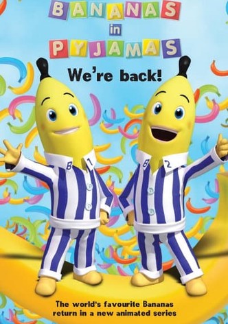 Bananas in Pyjamas stream tv show online