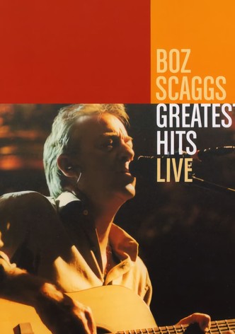 Boz Scaggs: Greatest Hits Live