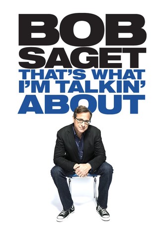 Bob Saget: That's What I'm Talking About