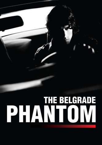 The Belgrade Phantom