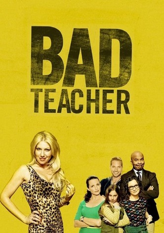 Bad Teacher watch tv series streaming online