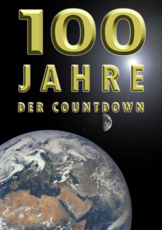 100 Jahre - Der Countdown