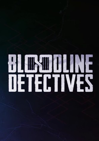 Bloodline Detectives - Die DNA der Täter