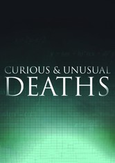 Curious and Unusual Deaths