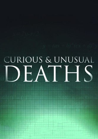 Curious and Unusual Deaths