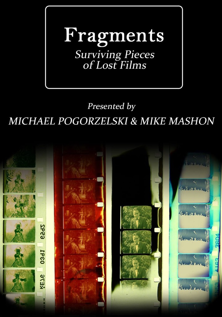 Fragments: Surviving Pieces of Lost Films