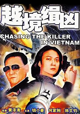 Chasing the Killer in Vietnam