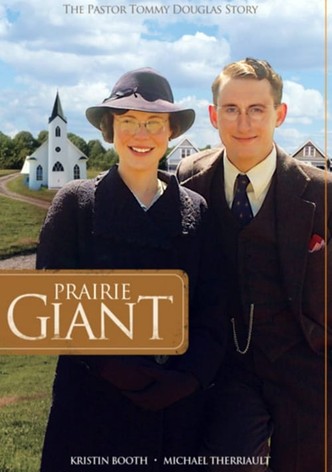 Prairie Giant: The Tommy Douglas Story