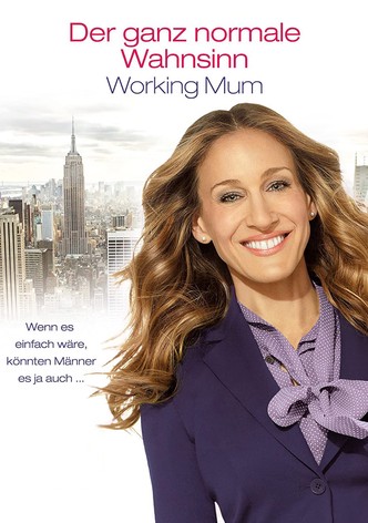 Der ganz normale Wahnsinn - Working Mum