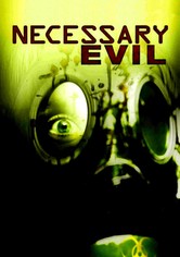 Necessary Evil
