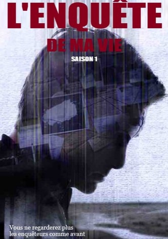L'Enquête de ma vie