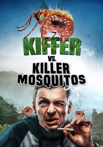Kiffer vs. Killer Mosquitos