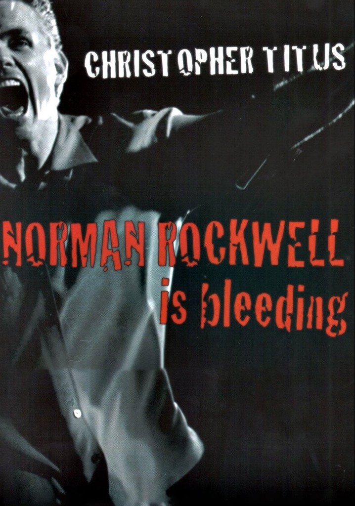 Christopher Titus: Norman Rockwell is Bleeding