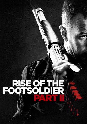 Rise of the Footsoldier - Parte II - Il regno del generale