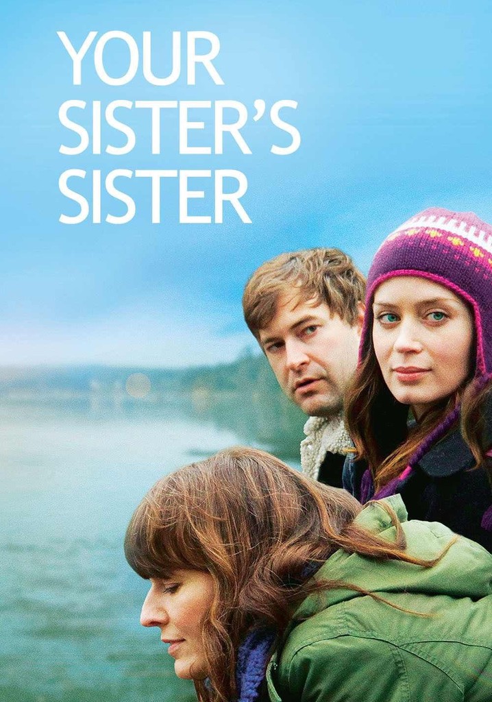 Your sister's sister full movie online free new arrivals