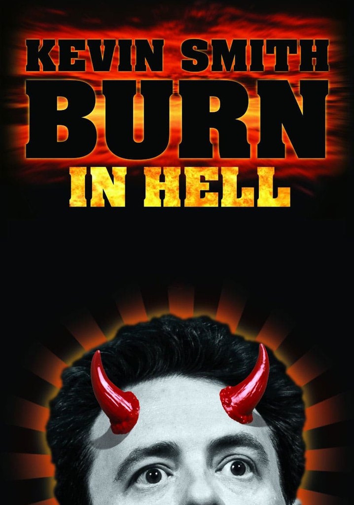 Kevin Smith: Burn in Hell