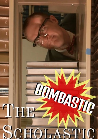 The Bombastic Scholastic