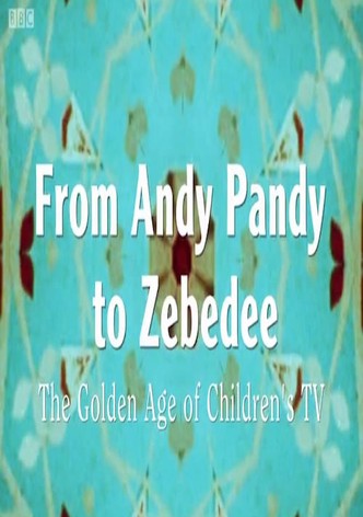 From Andy Pandy To Zebedee: The Golden Age of Children's Television
