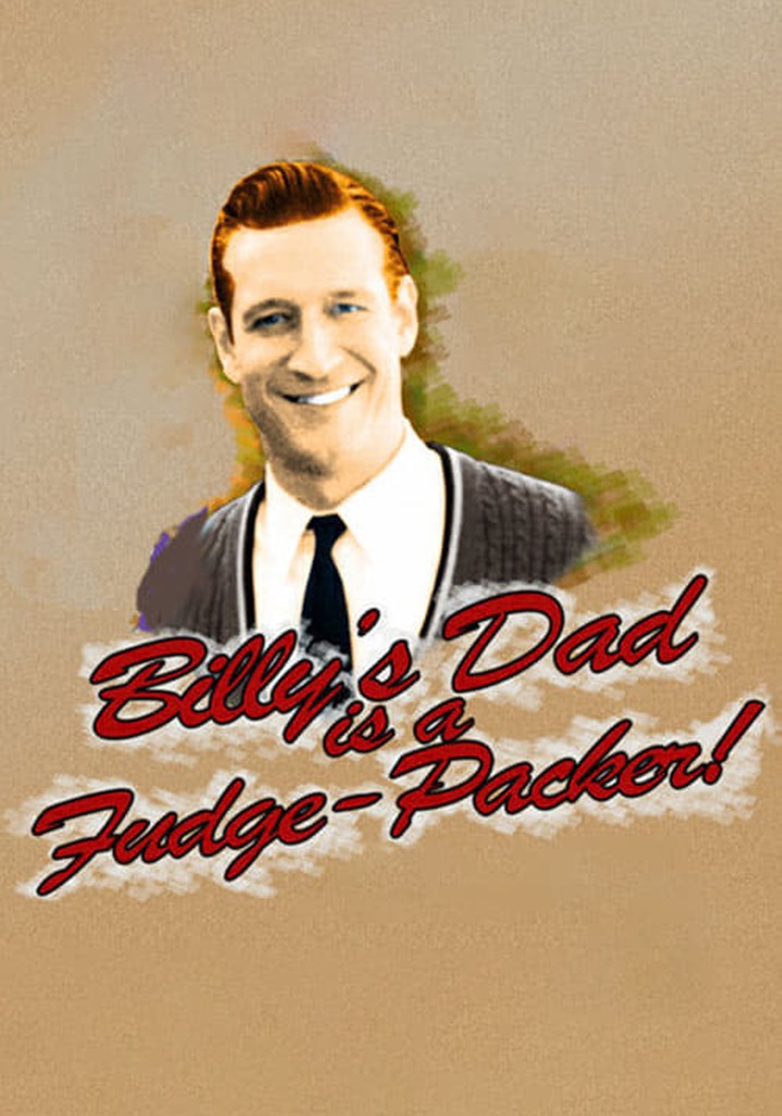 Billy's Dad Is a Fudge-Packer