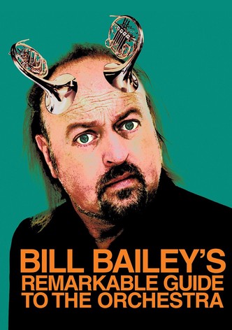 Bill Bailey's Remarkable Guide to the Orchestra