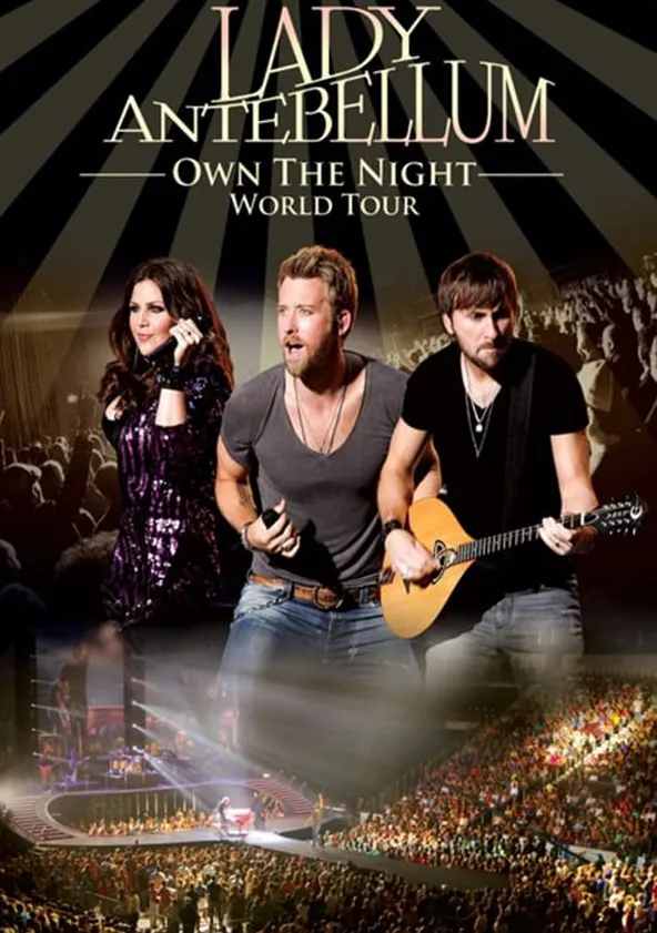 Lady Antebellum: Own the Night World Tour en streaming