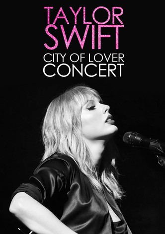 Taylor Swift - City of Lover Concert
