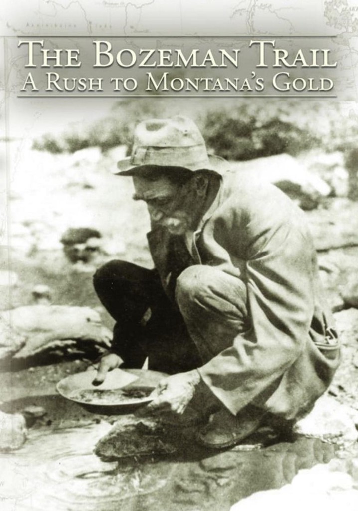 The Bozeman Trail: A Rush for Montana's Gold