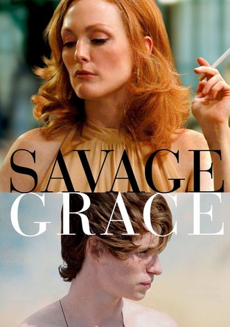 Savage Grace streaming where to watch movie online