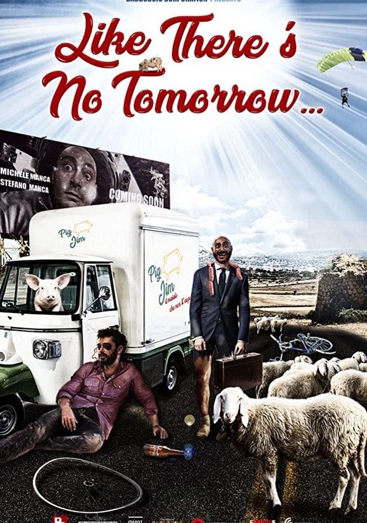 Like There's No Tomorrow