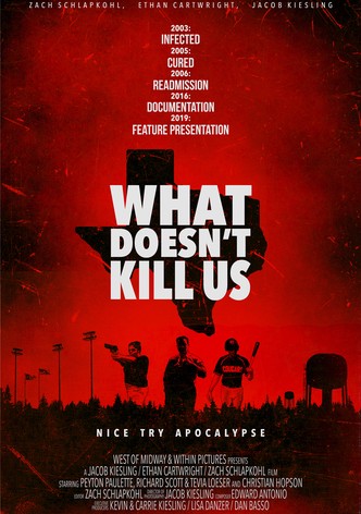 What Doesn't Kill Us