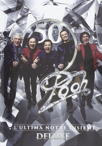 Pooh 50 - L'Ultima Notte Insieme