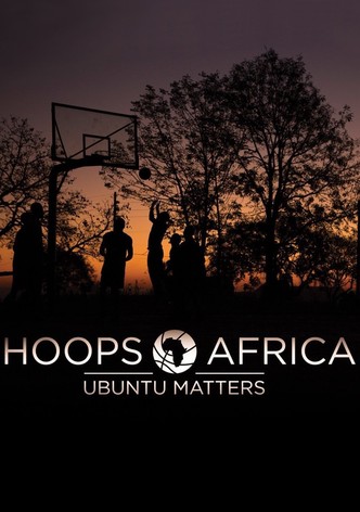 Hoops Africa: Ubuntu Matters