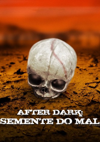After Dark: Semente do Mal