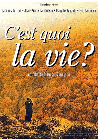 C'est quoi la vie ?