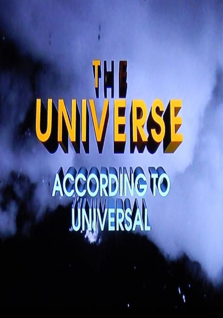 The Universe According to Universal