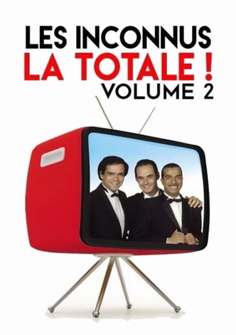 Les Inconnus - La Totale ! (Vol. 2)