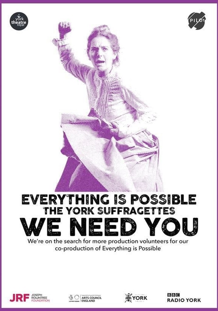 Everything is Possible: The York Suffragettes