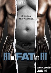 Fit to Fat to Fit