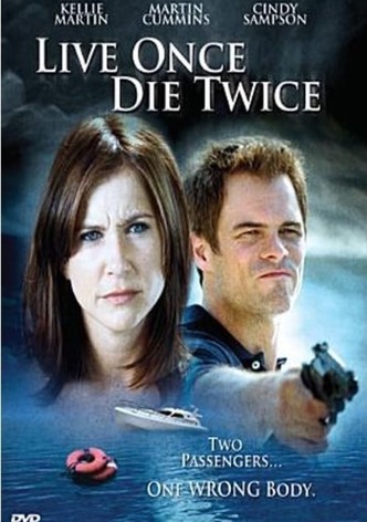 Live Once, Die Twice