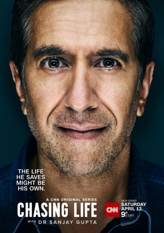 Chasing Life With Dr. Sanjay Gupta