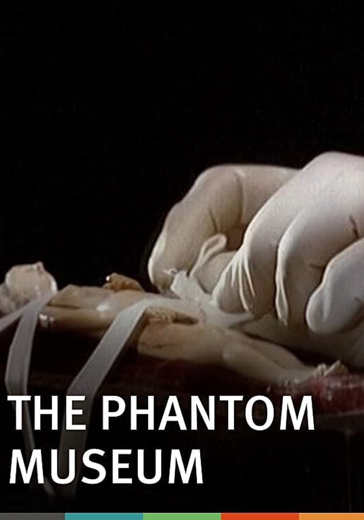 The Phantom Museum: Random Forays Into the Vaults of Sir Henry Wellcome's Medical Collection