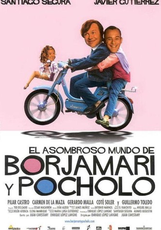 El asombroso mundo de Borjamari y Pocholo