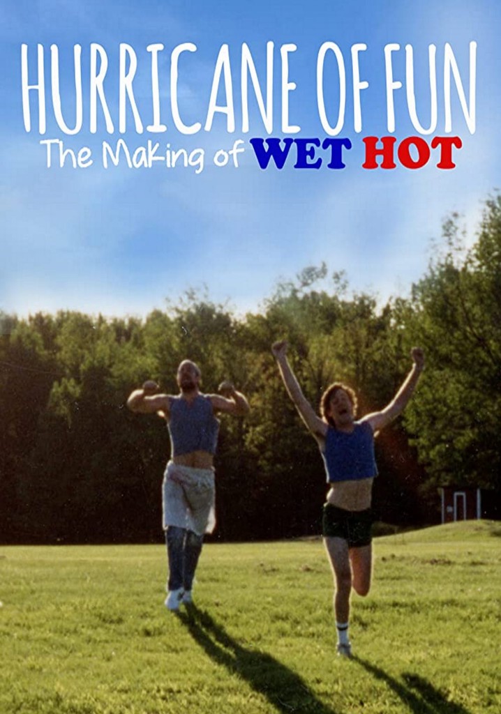 Hurricane of Fun: The Making of Wet Hot